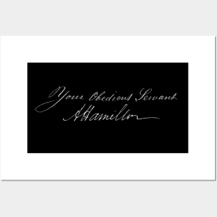 Your obedient servant, A Hamilton (authentic handwriting, light) Posters and Art